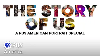 The Story of Us: A PBS American Portrait Special FULL SPECIAL | PBS America