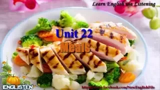 Meals Learn Unit 22 English via Listening Level 1