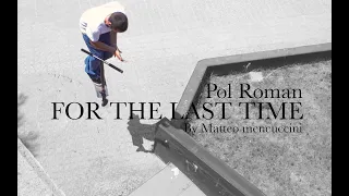 POL ROMAN | FOR THE LAST TIME