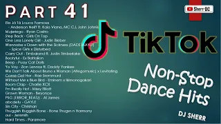 TikTok Non-Stop Dance Hits Part 41 | DJ Sherr