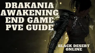 Awakened Drakania is Insanely Good ♦ End Game PvE Guide ♦ Skill Rotation ♦ Add Ons ♦ BDO ♦ #ad