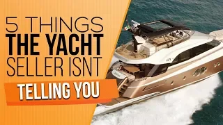 5 Things The Yacht Seller Hidden From You | What You Need to Know Before Purchasing Yacht