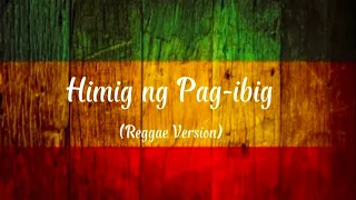 Himig ng Pag-ibig-(Reggae Version)