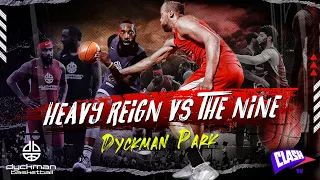 Heavy Reign vs. The Nine ‪| Dyckman Basketball Full Game | ClashTV Summer Basketball '21