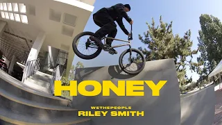 RILEY SMITH : HONEY // WETHEPEOPLE BMX