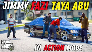 JIMMY,FAZI & TAYA ABU IN ACTION MODE🔥 | MAFIA MERCEDES | GTA 5 | Real Life Mods #392 |