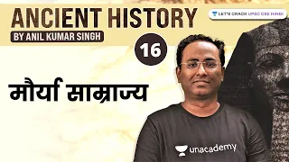 Maurya Empire | Ancient History by Anil Sir | UPSC CSE/IAS 2022/2023