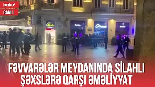 DİN Fəvvarələr Meydanında əməliyyat keçirdi - BAKU TV (04.03.2023)