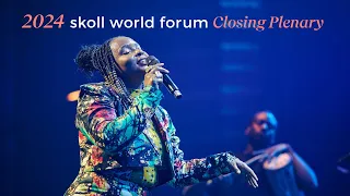 2024 Closing Plenary | #SkollWF ft. Claudia Peña, Eric Gottesman, Zolelwa Sifumba and Yemi Alade