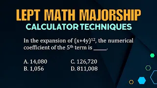 LEPT Math Majorship | Calculator Techniques | Binomial Expansion