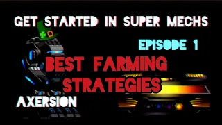 Best farming strategy | Get started in Super Mechs Ep.1