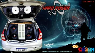 HARD POWER ALTO FALANTES PANCADÃO AUTOMOTIVO VOLUME 10 - DJ CÉSAR