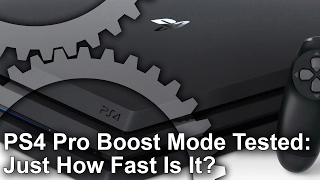 PS4 Pro Boost Mode Tested: Just How Fast Is It?