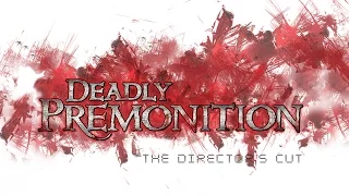 Deadly Premonition: The Director’s Cut (русские субтитры) ВСТУПЛЕНИЕ