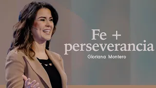 Fe +  perseverancia - Gloriana Montero | Reflexiones Cristianas 2024