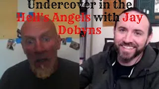 Undercover in the Hell's Angels with legendary Jay Dobyns