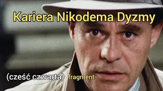 Kariera Nikodema Dyzmy (odcinek 4) Szczęśliwość Nikodema, fragment