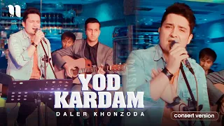 Daler Khonzoda - Yod kardam (consert version 2021)