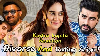 KUSHA KAPILA REACTION ABOUT ARJUN KAPOOR?/ kusha kapila/Arjun kapoor #kushakapila#malaikaarora