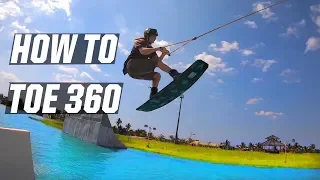 HOW TO TOESIDE 360 - WAKEBOARDING - KICKER - CABLE PARK
