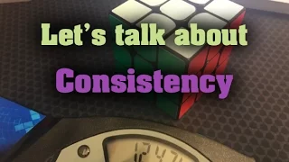 Consistency in Cube Solving - Let's Talk