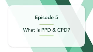 Episode 5 | What is PPD & CPD?