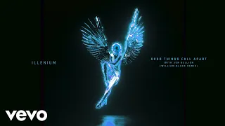 ILLENIUM - Good Things Fall Apart (William Black Remix / Audio) ft. Jon Bellion