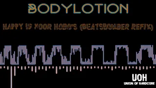 Bodylotion - Happy is voor Hobo's (Beatsbomber Refix) (FREE DL)