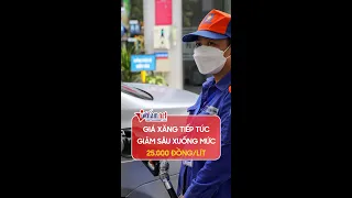 Giá xăng xuống mức 25.000 đồng/lít | Vietnamnet