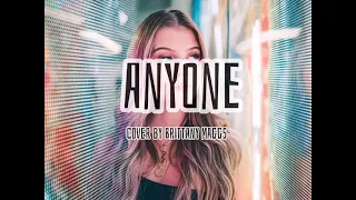 Anyone - Cover by Brittany Maggs|Lyrics