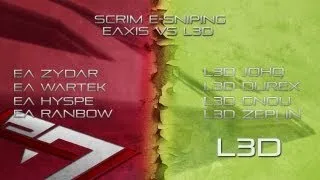 Match e-Sniping | eAxis VS L3D - Annonce gros tournoi e-Sniping !
