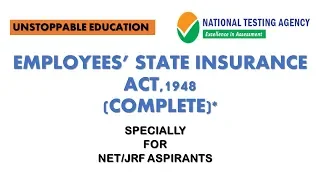 (COMPLETE) EMPLOYEES STATE INSURANCE ACT, 1948 | LABOUR LAWS PAPER 2 | NET/JRF |