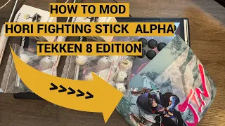 How to mod the HORI Fighting Stick Alpha TEKKEN 8 EDITION
