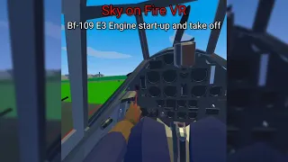 Bf-109 E3 engine start-up and take off - Sky on Fire: 1940 (VR)