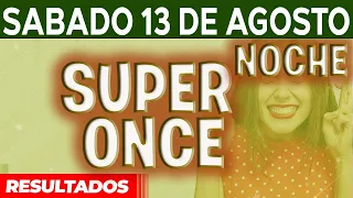 Resultado del sorteo Super Once Noche del Sábado 13 de Agosto del 2022