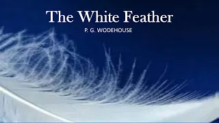 Learn English Through Story - The White Feather by P. G. Wodehouse (Part 2)