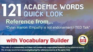 121 Academic Words Quick Look Ref from "Dylan Marron: Empathy is not endorsement | TED Talk"