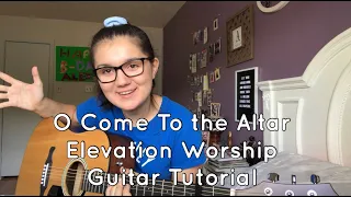 O Come To the Altar || Guitar Tutorial