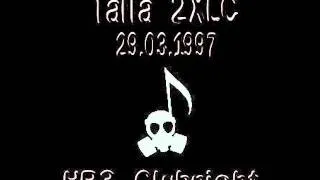 Talla 2 XLC - HR 3 Clubnight - 29.03.1997