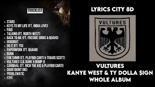 KANYE WEST & TY DOLLA SIGN   VULTURES VOLUME 1 WHOLE ALBUM 16 SONGS #vultures #uncensored