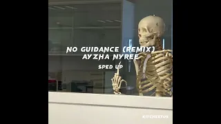 No Guidance (Remix) - Ayzha Nyree // sped up