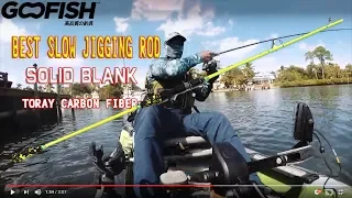 Goofish 12kg Test for SOLID blank Slow Jigging/Pitch Rod