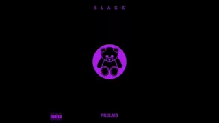 6lack - PRBLMS (Chopped & Marked)