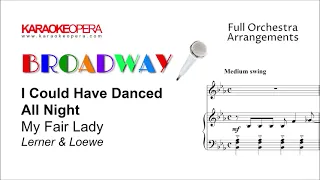 Broadway Series: I Could Have Danced all Night - My Fair Lady - Lerner & Loewe Orchestra only/score