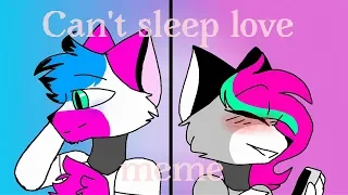 Can't sleep love meme (gift)