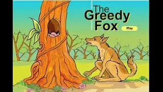 Greedy fox story in english