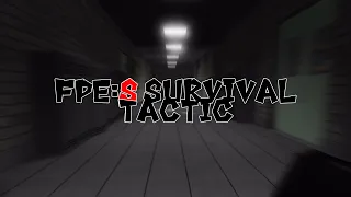 Survival Tactic that i use! || video might be bad quality || FPE:S