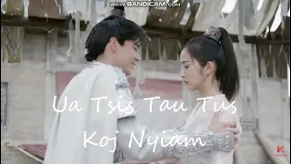 Ua Tsis Tau Tus Koj Nyiam - (I Will Never Let You Go - Dongfang Shi & Hua Buqi MV)