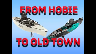 Switched from Hobie to Old Town - 1st On the Water Impressions