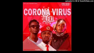 Corona Virus Alert Remix by Bobi Wine, LIAMA & Nubian Li